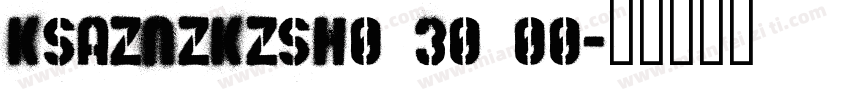 KSAZNZKZSH0 30 00字体转换